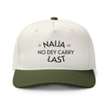 Naija No Dey Carry Last Nigerian Cap by Dinachi Apparel