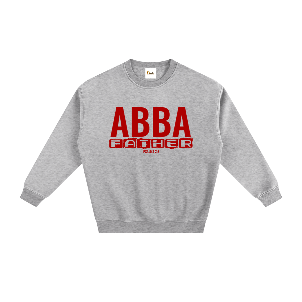 Abba Father - Fleeced Sweatshirt