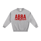 Abba Father - Fleeced Sweatshirt