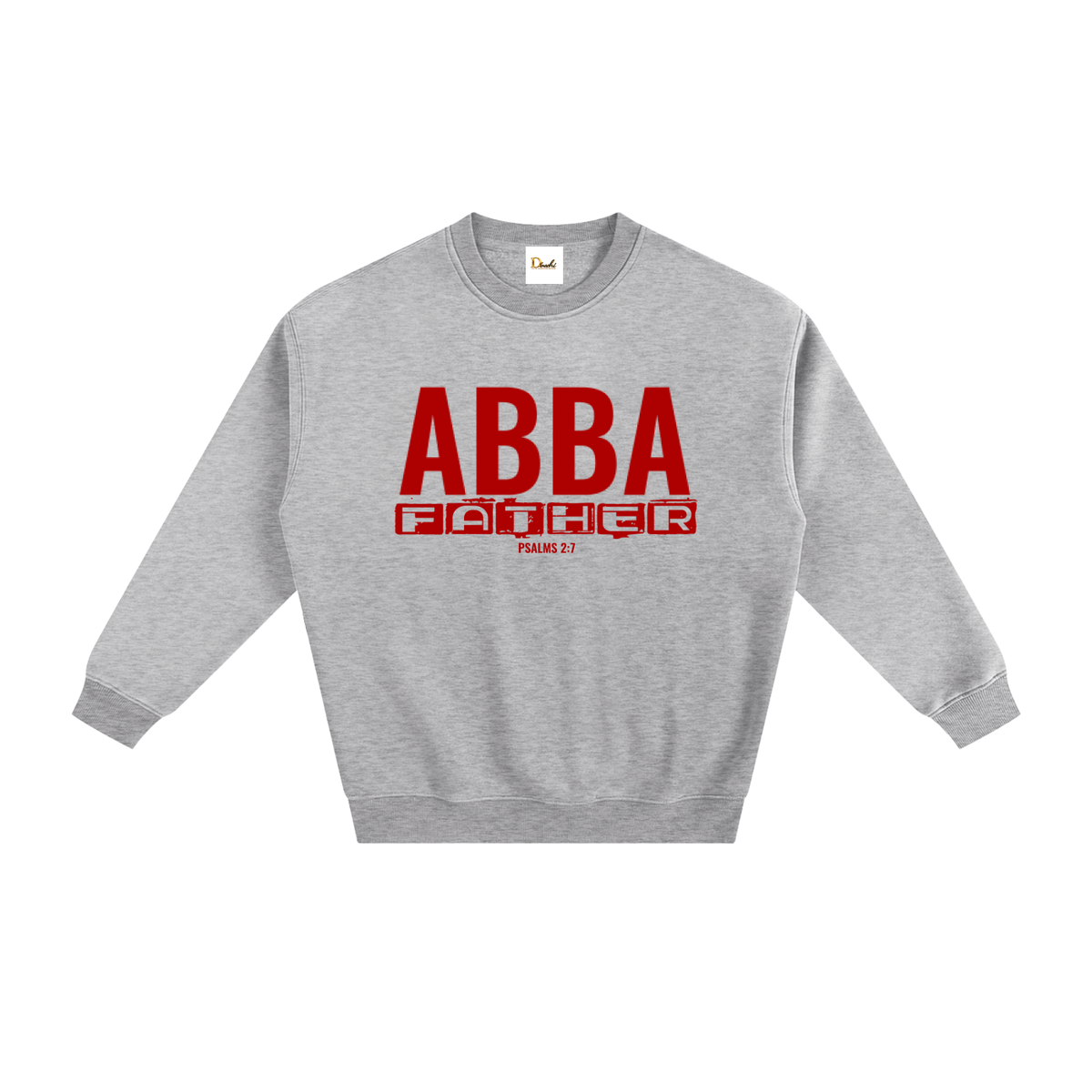 Abba Father - Fleeced Sweatshirt
