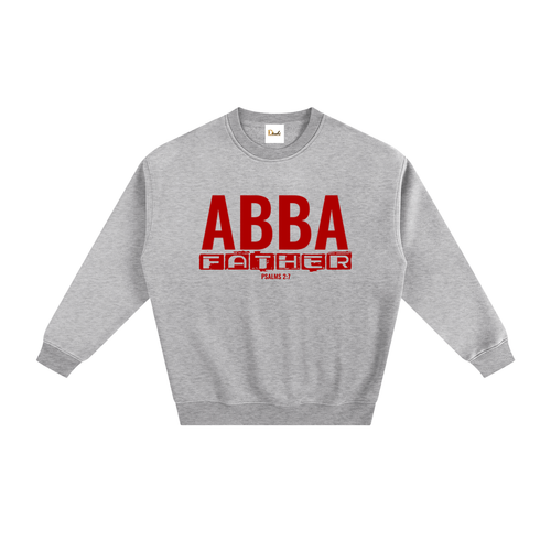 Abba Father - Fleeced Sweatshirt