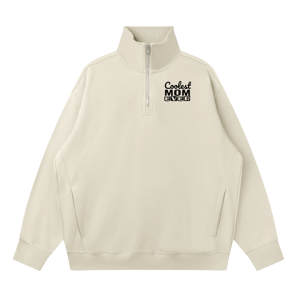 Coolest Mom Ever - Quarter-Zip Drop Shoulder Sweatshirt