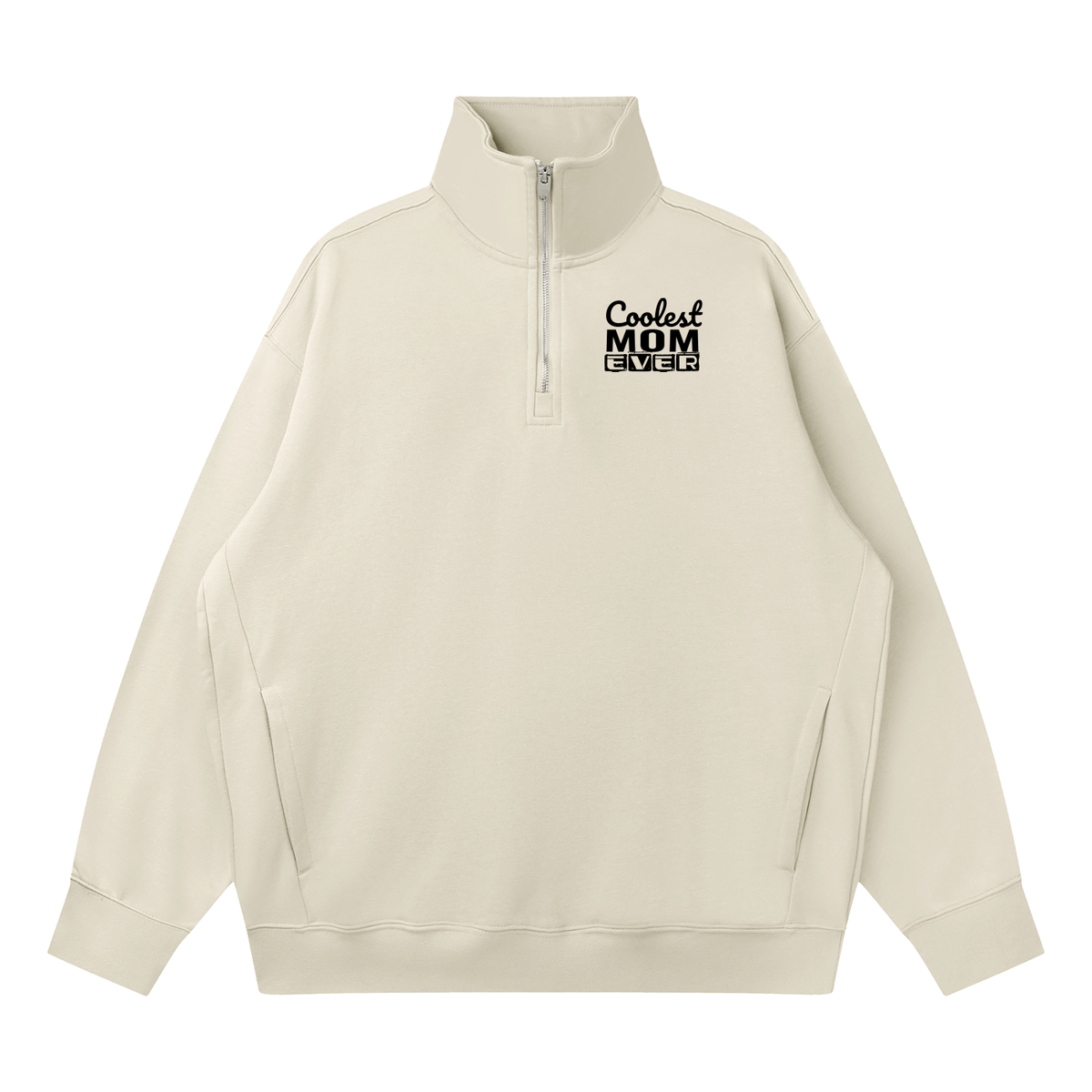 Coolest Mom Ever - Quarter-Zip Drop Shoulder Sweatshirt
